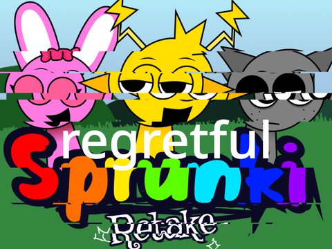 Sprunki Retake Regretful