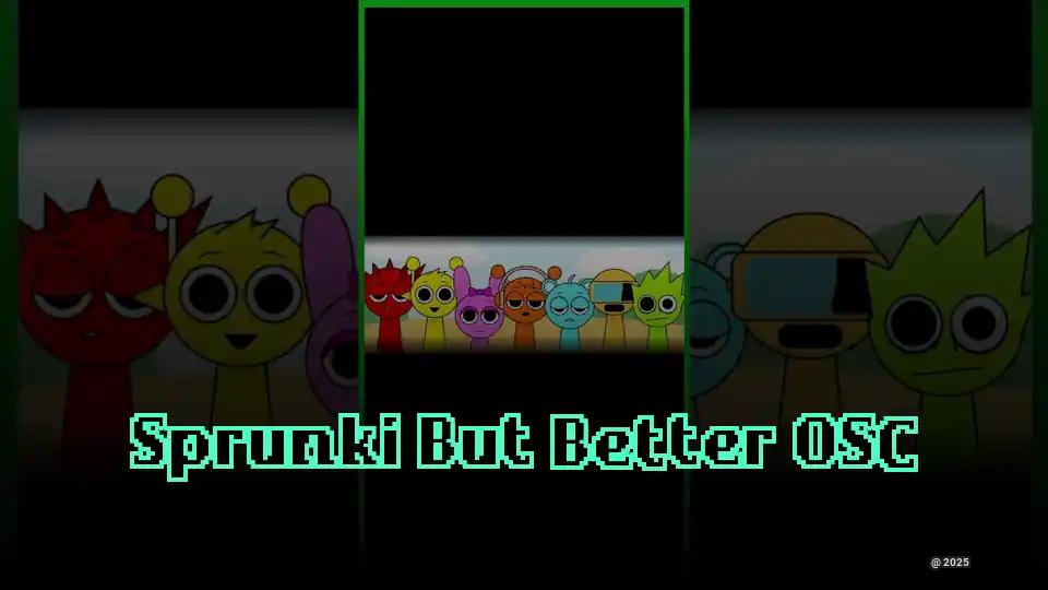 Sprunki But Better OSC