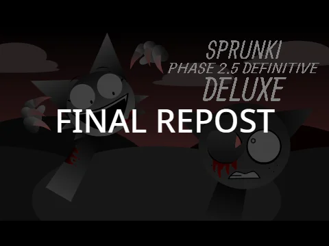 Sprunki phase 2.5 Definitive Edition (DELUXE) oficial final repost
