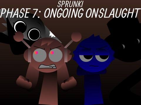 Sprunki Phase 7: Ongoing Onslaught But New Alive
