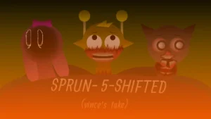 Sprunki- 5-Shifted (Vince's Take)