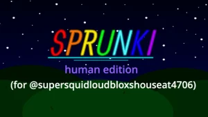 Sprunki Human Wdition