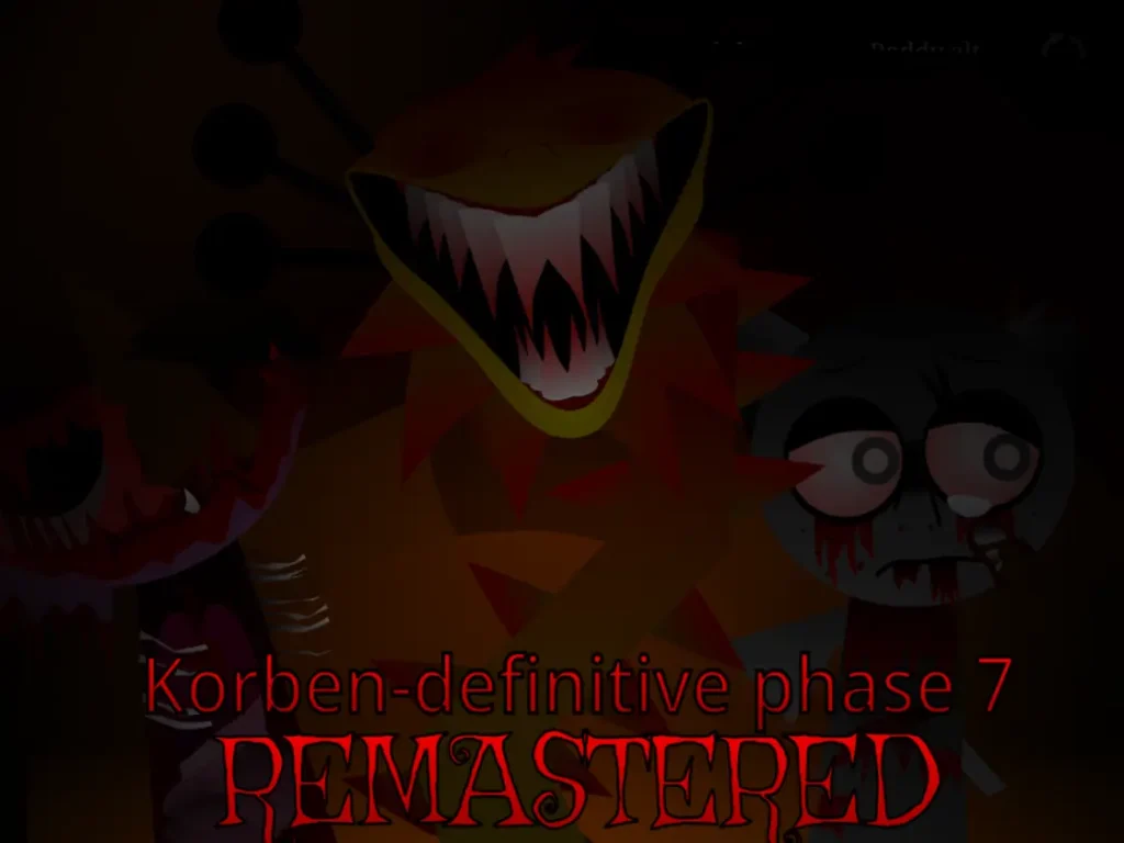 Sprunki Korben-Definitive Phase 7 REMASTERED