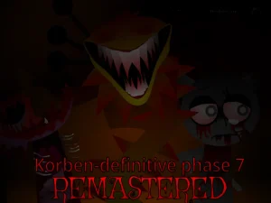 Sprunki Korben-Definitive Phase 7 REMASTERED