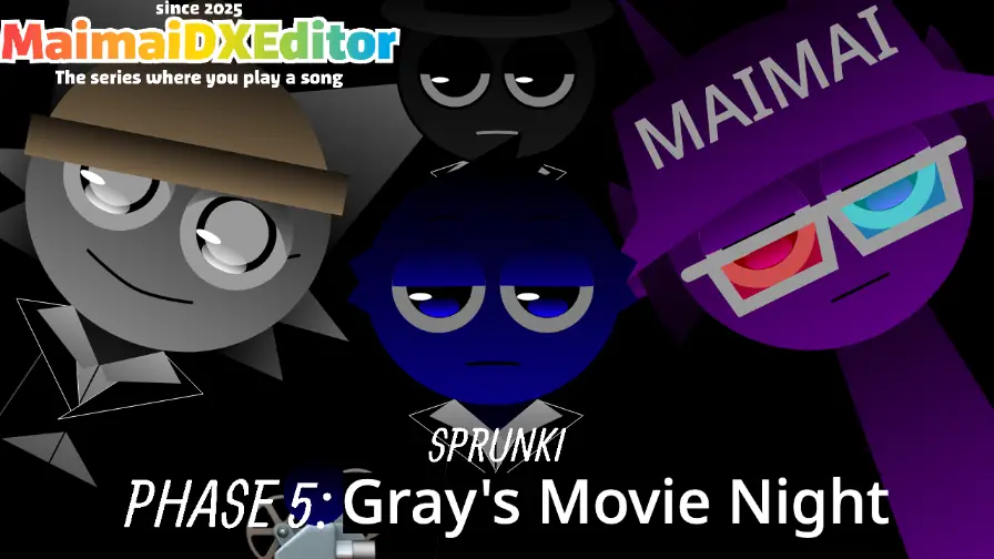 Sprunki Maimai-box v10: Gray's Movie Night