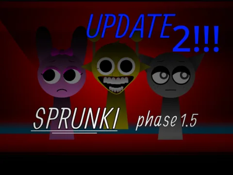 Sprunki Phase 1.5 FINAL UPDATE