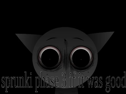 Sprunki Phase 3 If It Was Good (Wip)