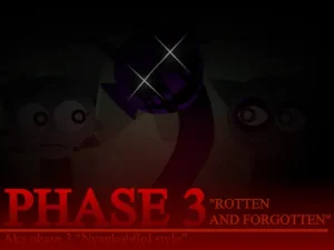 Sprunki Phase 3 - Rotten And Forgotten (Reupload)