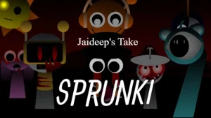 Sprunki Reversed 'Jaideep's Take'