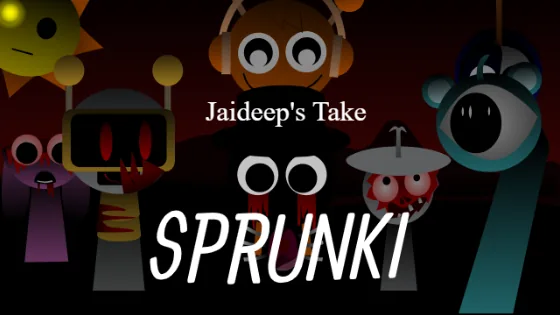 Sprunki Reversed 'Jaideep's Take'