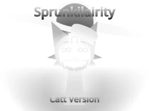 Sprunkilairity (Catt version)