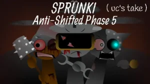 Sprunki Anti-Shifted Phase 5 (uc's Take)