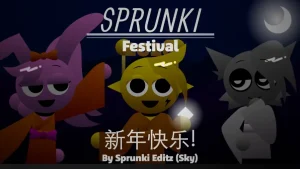 Sprunki Festival