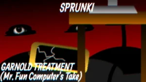 Sprunki Garnold Treatment (Mr Fun Computer's Take)