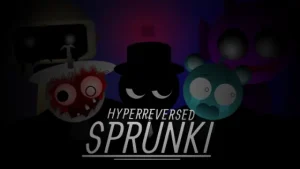 Sprunki Hyperreversed