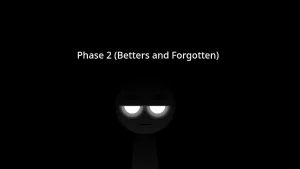 Sprunki Phase 2 (Betters And Forgotten)