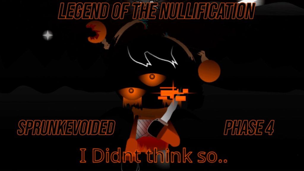 Sprunki Voided Phase 4 Legend of the Nullification