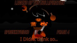 Sprunki Voided Phase 4 Legend of the Nullification