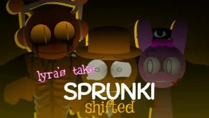 Sprunki Shifted Lyras Take