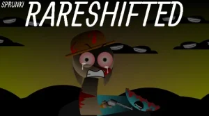 Sprunki Rareshifted