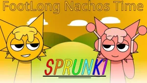 Lncredlbox Sprunki Footlong Nachos Time