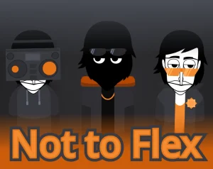 Not To Flex