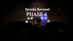 Sprunki Reversed Phase 6