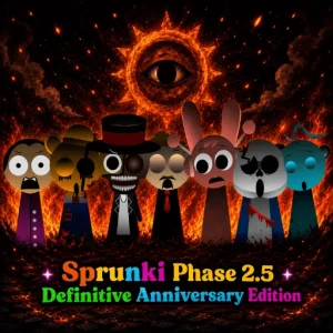 Sprunki Phase 2.5 Definitive Anniversary Edition